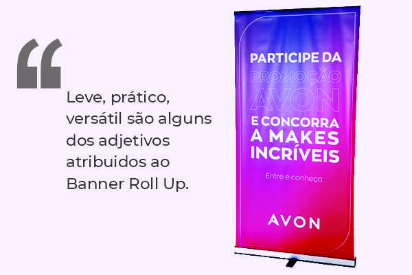 Banner Roll Up desenvolvido pela Bárions Produções para a Avon