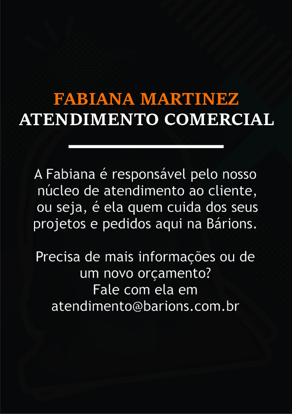 Fabiana Martinez - Atendimento Comercial | Bárions Produções
