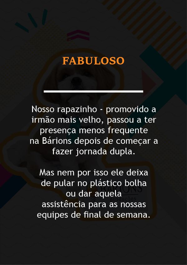 Fabuloso | Bárions Produções